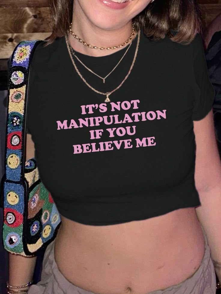 It's Not Manipulation bby crop top shirt