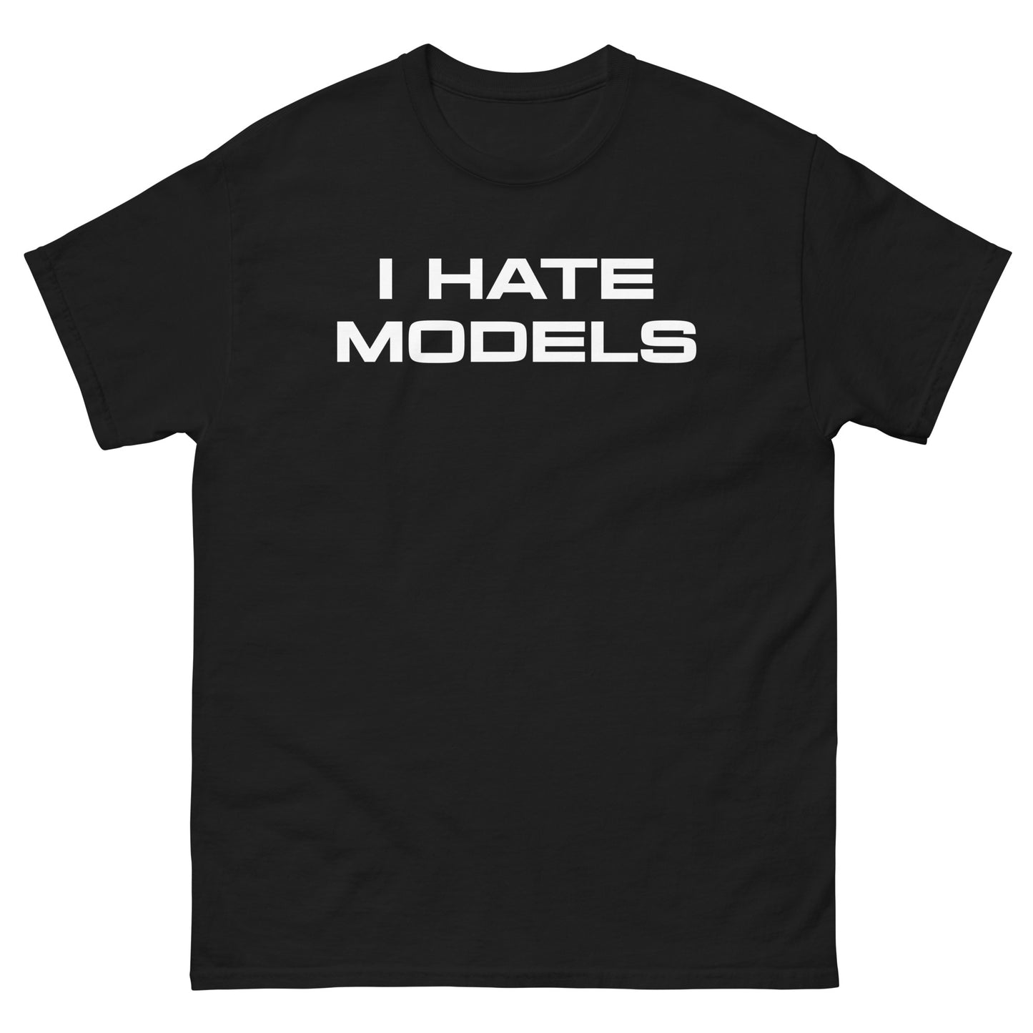 I hate models shirt